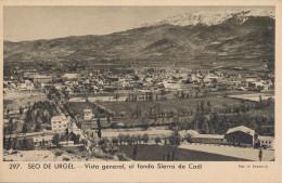 VISTA GENERAL , AL FONDO SIERRA DEL CADÍ , CLAVEROL Nº 297  - SEO DE URGEL / SEU D'URGELL , T.P. NO CIRCULADA - Lérida