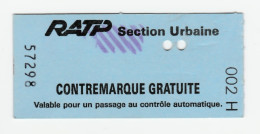 Ticket Parisien Début Années 90 RATP - Section Urbaine "Contremarque Gratuite" Métro De Paris - Other & Unclassified