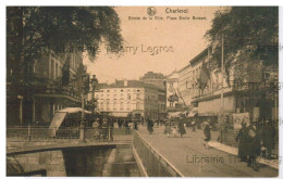 CPA  Charleroi Entrée De La Ville, Place Emile Buisset - Charleroi