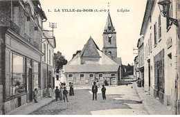 LA VILLE DU BOIS - L'Eglise - Très Bon état - Other & Unclassified