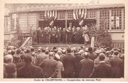 Chalet De CHAMPIGNOL - Inauguration Du Nouveau Pont - Très Bon état - Other & Unclassified