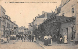 NEUILLY SUR MARNE - Rue De Paris - L'Hôtel Du Grand Cerf - état - Neuilly Sur Marne