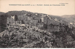 TOURETTES SUR LOUP - Portail - Entrée De L'Ancienne Ville - Très Bon état - Altri & Non Classificati