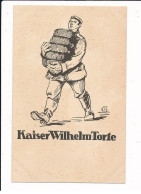 MILITAIRE: Ww1 - Caricature Miitaire, Kaiser Wilhelmtorte - Très Bon état - Guerre 1914-18