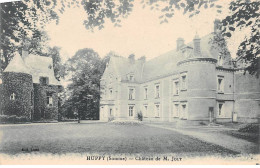 HUPPY - Château De M. Joly - Très Bon état - Andere & Zonder Classificatie