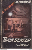 C1 A. S. FLEISCHMAN Train D Enfer FN ESPIONNAGE 71 EO 1955 Counterspy Express ITALIE Port Inclus France - Oud (voor 1960)