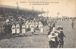 DIEPPE - 1910 - Tri Centenaire De Duquesne - Jeunes Femmes Du Pollet - Très Bon état - Dieppe