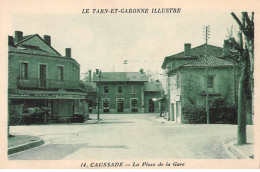 CAUSSADE - La Place De La Gare - Très Bon état - Caussade