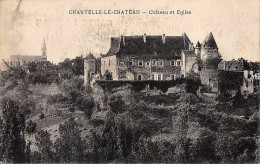 CHANTELLE LE CHATEAU - Château Et Eglise - Très Bon état - Altri & Non Classificati
