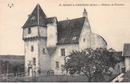 AINAY LE CHATEAU - Château De Chandon - Très Bon état - Autres & Non Classés