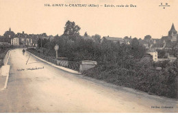 AINAY LE CHATEAU - Entrée, Route De Dun - Très Bon état - Sonstige & Ohne Zuordnung