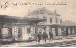 Bataille De La Marne 1914 - REVIGNY - La Gare Après Le Bombardement - Très Bon état - Sonstige & Ohne Zuordnung