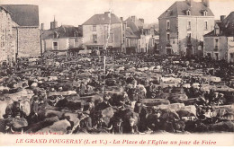 LE GRAND FOUGERAY - La Place De L'Eglise Un Jour De Foire - Très Bon état - Other & Unclassified