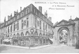 BORDEAUX - La Porte Dijeaux Et La Bijouterie Mesnard - Très Bon état - Bordeaux