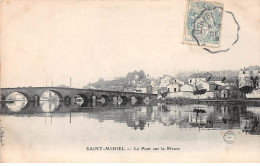 SAINT MIHIEL - Le Pont Sur La Meuse - Très Bon état - Saint Mihiel