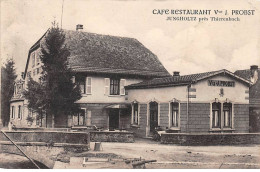 JUNGHOLTZ Près Thierenbach - Café Restaurant Vve J. Probst - état - Andere & Zonder Classificatie