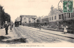 ENGHIEN - L'Hôtel Des Bains Et La Grand Rue - état - Enghien Les Bains