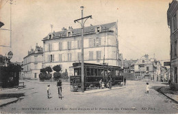 MONTMORENCY - La Place Saint Jacques Et Le Terminus Des Tramways - Très Bon état - Montmorency