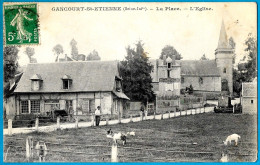 CPA 76 St GANCOURT-SAINT-ETIENNE - La Place - L'Eglise  * Normandie - Sonstige & Ohne Zuordnung