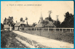 CPA 76 (Environs De GOURNAY-en-BRAY) - Chapelle De LAUNAY ° Bénard. ** Normandie - Gournay-en-Bray