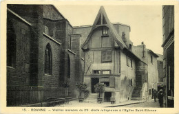 42 Loire  Roanne Vieilles Maisons Du XVe Siècle Mitoyennes à L'église Saint étienne       N° 14 \MN6039 - Roanne