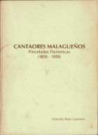 Cantaores Malagueños. Pinceladas Flamencas (1850-1950) - Gonzalo Rojo Guerrero - Arts, Loisirs