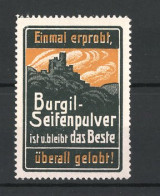 Reklamemarke Burgil Seifenpulver Ist Und Bleibt Das Beste, Burgansicht  - Erinofilia