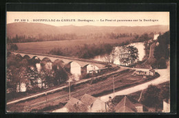 CPA Rouffillac-de-Carlux, Le Pont Et Panorama Sur La Dordogne  - Altri & Non Classificati