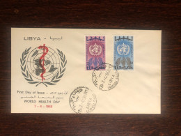 LIBYA  FDC COVER 1968 YEAR WHO OMS HEALTH MEDICINE STAMPS - Libyen