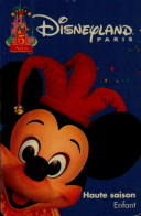 PASSEPORT DISNEY.....HAUTE SAISON....ENFANT - Passaporti  Disney