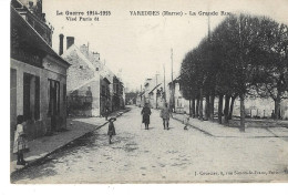 51 - VAREDDES - Guerre 14/15 - La Grande Rue  (animée) - Other & Unclassified