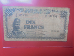 CONGO BELGE 10 FRANCS 1-4-58 Circuler (B.33) - Bank Van Belgisch Kongo