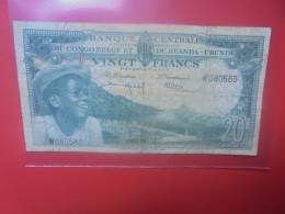 CONGO BELGE 20 FRANCS 1-8-57 Circuler (B.33) - Banca Del Congo Belga