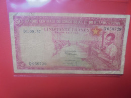 CONGO BELGE 50 FRANCS 1-8-57 Circuler (B.33) - Banco De Congo Belga