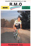 Vélo - Cyclisme - Coureur Alex Pedersen - Team R.M.O 1989 - Wielrennen