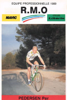 Vélo - Cyclisme - Coureur Per Pedersen - Team R.M.O 1989 - Wielrennen