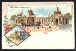 Lithographie Berlin, Nationaldenkmal F. Kaiser Wilhelm I., Kaiser Wilhelm-Palais  - Mitte