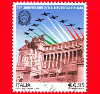 ITALIA - Usato - 2016 - 70 Anni Della Repubblica Italiana - Roma, Altare Della Patria E Frecce Tricolori - 0.95 - 2011-20: Afgestempeld