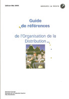 LIVRE GUIDE DE REFERENCES DE L ORGANISATION DE LA DISTRIBUTION POSTE FRANCE TERMINOLOGIE DECOUPAGE TOURNEE FACTEUR - Administrations Postales