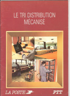 LIVRE LA POSTE MECANISATION AUTOMATISATION TRI MECANISE DES LETTRES FRANCE PTT - Postal Administrations