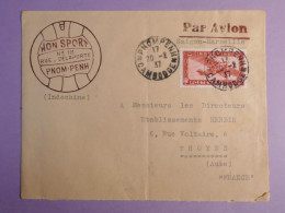 DO 9  INDOCHINE   BELLE LETTRE   PRIVEE  1937 PHNOM PENH   A TROYES FRANCE  +CACHET CIRE ROUGE + AFF. INTERESSANT++ - Lettres & Documents