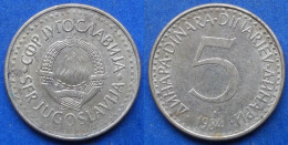 YUGOSLAVIA - 5 Dinara 1984 KM# 88 Socialist Federal Republic (1963-1992) - Edelweiss Coins - Joegoslavië