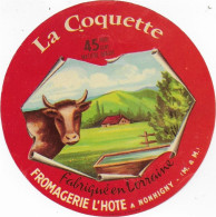 ETIQUETTE  DE  FROMAGE   NEUVE    La Coquette Fromagerie L' Hote NONHIGNY MEURTHE ET MOSELLE     B115 - Formaggio