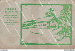 Bg250 Cartolina Rifugio Ciaq Pais Ass.alpini Sauxe D'oulx Torino 1934 - Autres & Non Classés