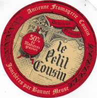 ETIQUETTE  DE  FROMAGE   NEUVE    LE  PETIT COUSIN JONCHERES PAR BONNET    MEUSE      B122 - Kaas