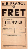 DESTINATION  PHILEPPEVILLE   -  TICKET AIR FRANCE FRET  NEUF - World