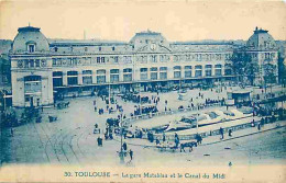 31 - Toulouse - La Gare Matabiau Et Le Canal Du Midi - Animée - CPA - Voir Scans Recto-Verso - Toulouse