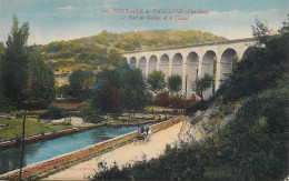 CPA France Fontaine De Vaucluse Le Pont De Gallas Et Le Canal - Andere & Zonder Classificatie