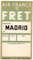 DESTINATION  MADRID  -  TICKET AIR FRANCE FRET  NEUF - Europa