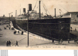 PAQUEBOTS  LE HAVRE  " La Provence " En Cale Sèche  ... - Steamers